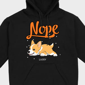 Custom Dog Hoodie - Funny Nope Lazy Dog Design Personalized Gift T-Shirts - 89Prints