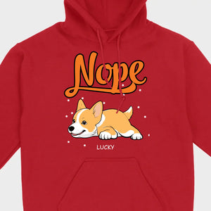 Custom Dog Hoodie - Funny Nope Lazy Dog Design Personalized Gift T-Shirts - 89Prints