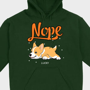 Custom Dog Hoodie - Funny Nope Lazy Dog Design Personalized Gift T-Shirts - 89Prints