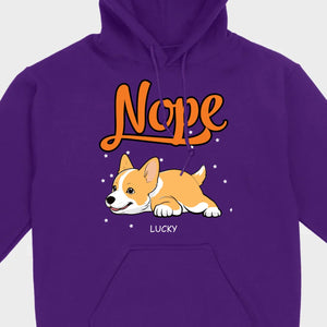 Custom Dog Hoodie - Funny Nope Lazy Dog Design Personalized Gift T-Shirts - 89Prints