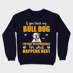Custom American Bulldog Basic Tee - If You Touch My Bull Dog Personalized Warning T-Shirts - 89Prints