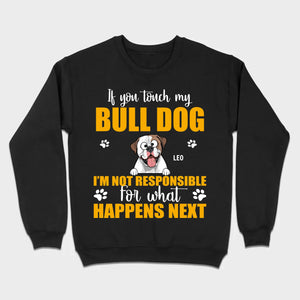 Custom American Bulldog Basic Tee - If You Touch My Bull Dog Personalized Warning T-Shirts - 89Prints