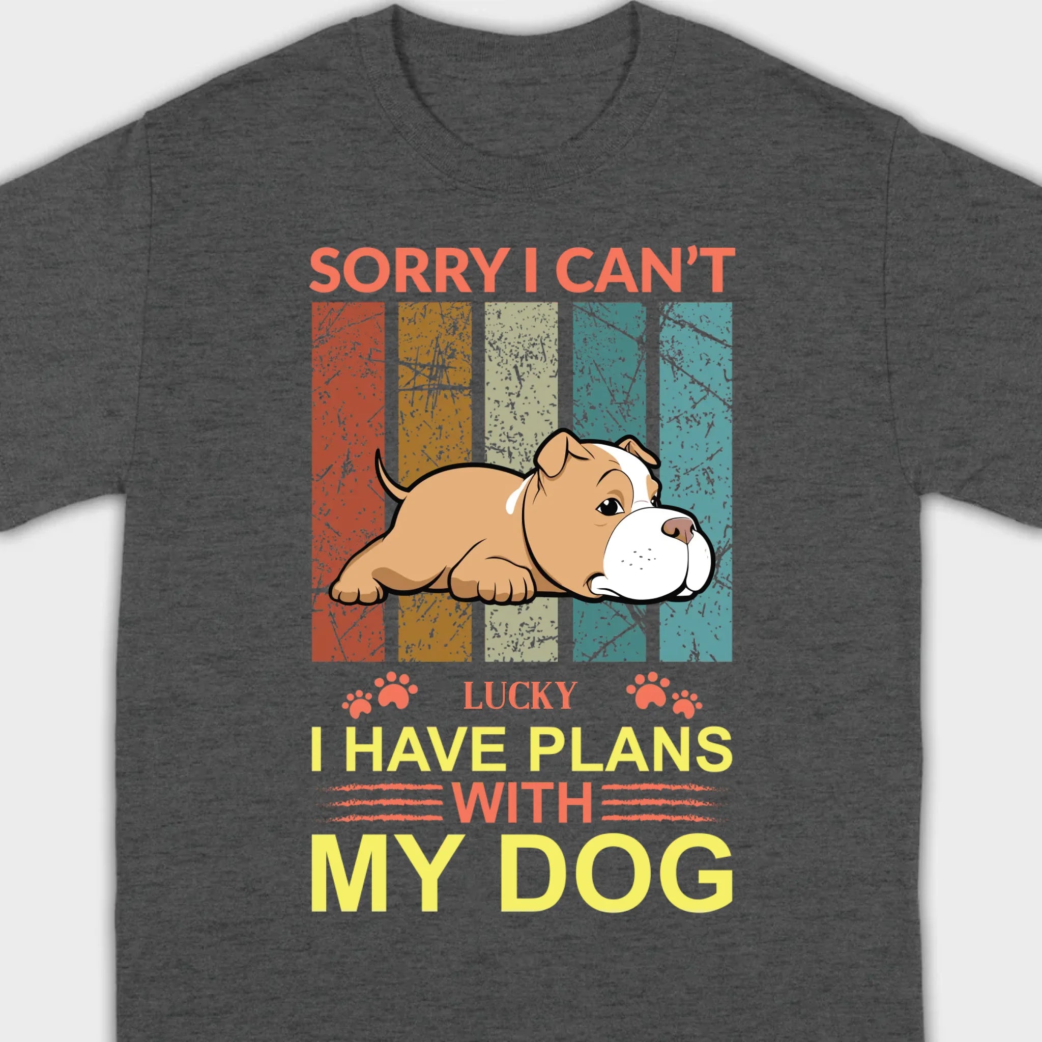 Custom Dog Basic Tee - Sorry I Can't, I Have Plans With My Dog Personalized - 89Prints