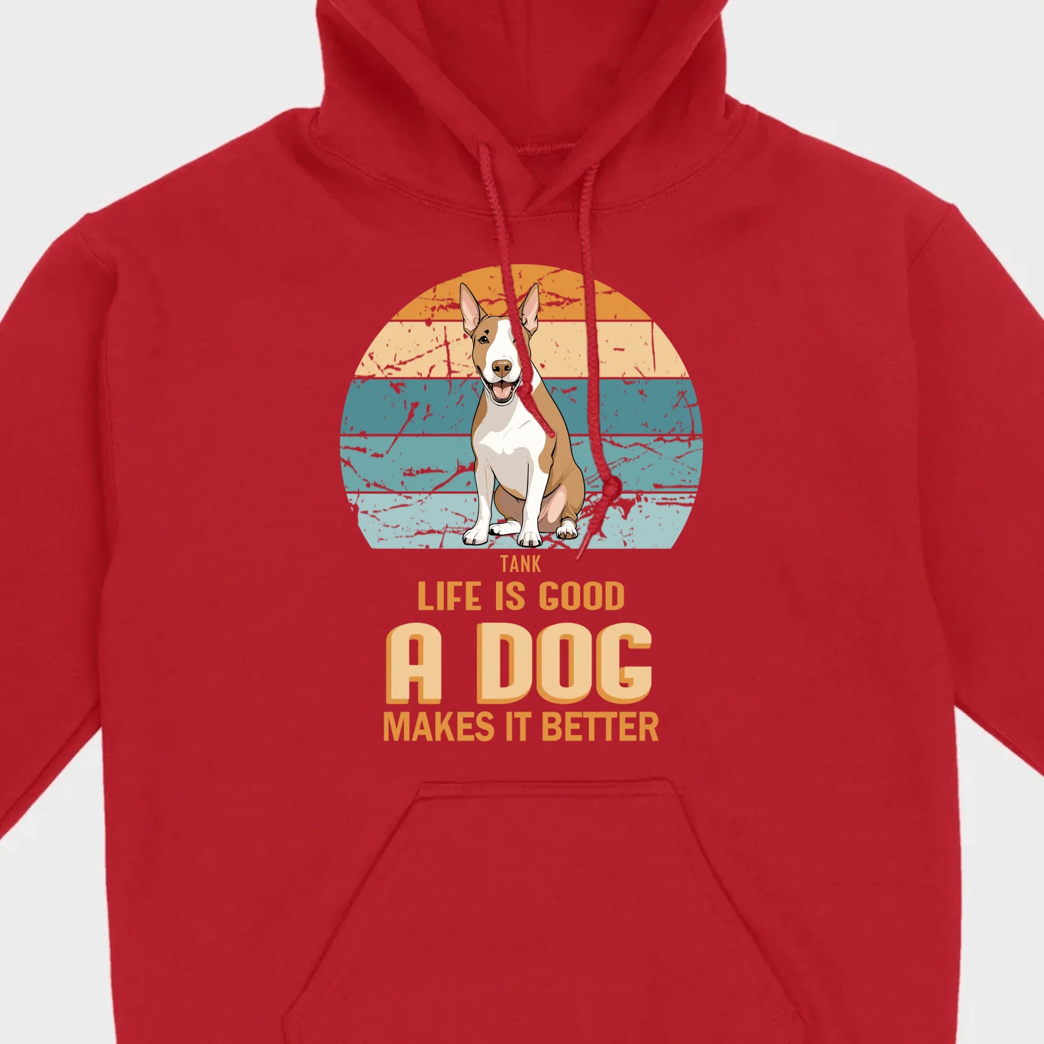Custom Bull Terrier Basic Tee - Life Is Good A Dog Makes It Better - 89Prints