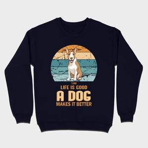 Custom Bull Terrier Basic Tee - Life Is Good A Dog Makes It Better - 89Prints