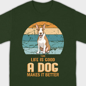 Custom Bull Terrier Basic Tee - Life Is Good A Dog Makes It Better - 89Prints