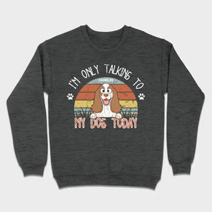 Custom American Cocker Spaniel T-Shirts - I’m Only Talking To My Dog Today Basic Tee - 89Prints