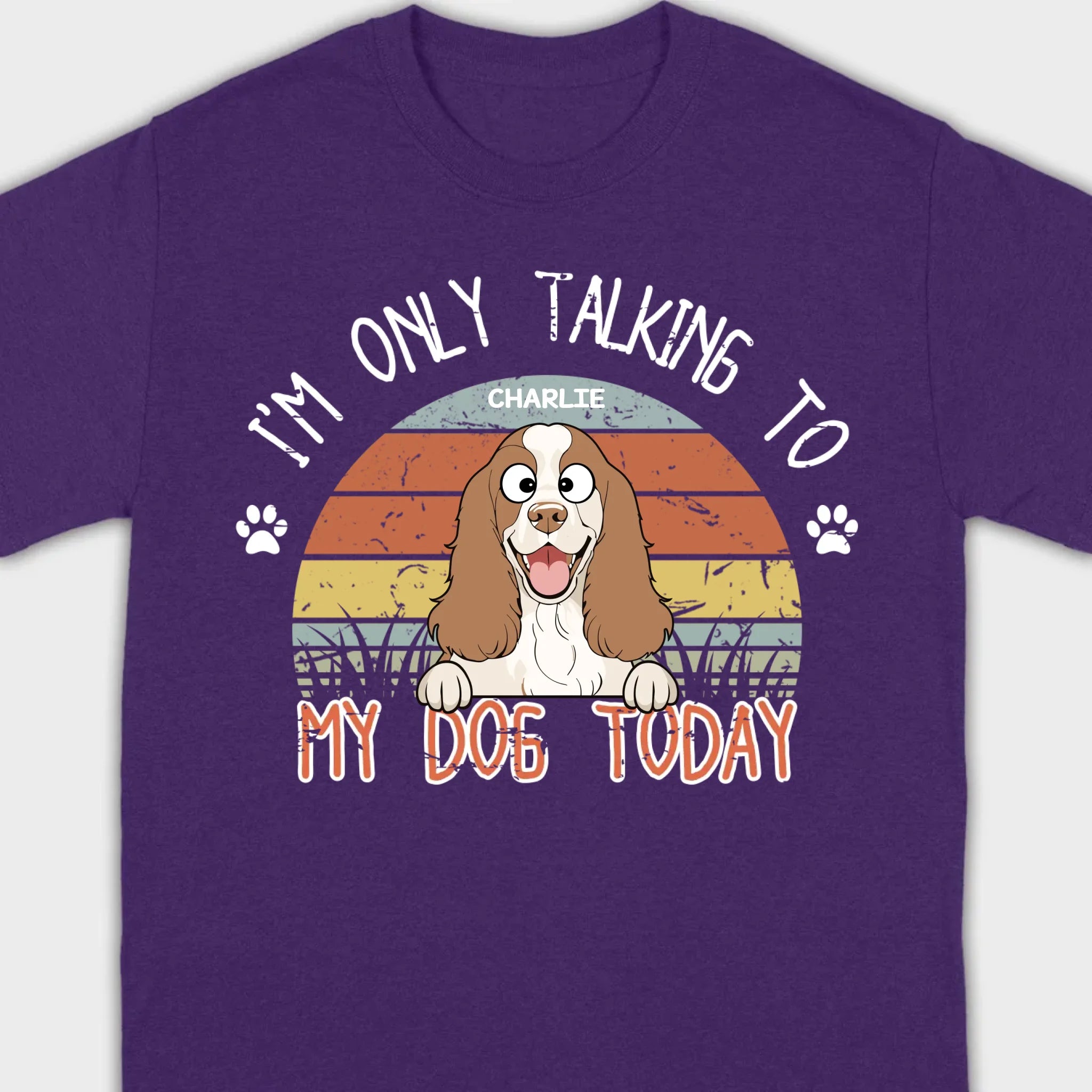 Custom American Cocker Spaniel T-Shirts - I’m Only Talking To My Dog Today Basic Tee - 89Prints