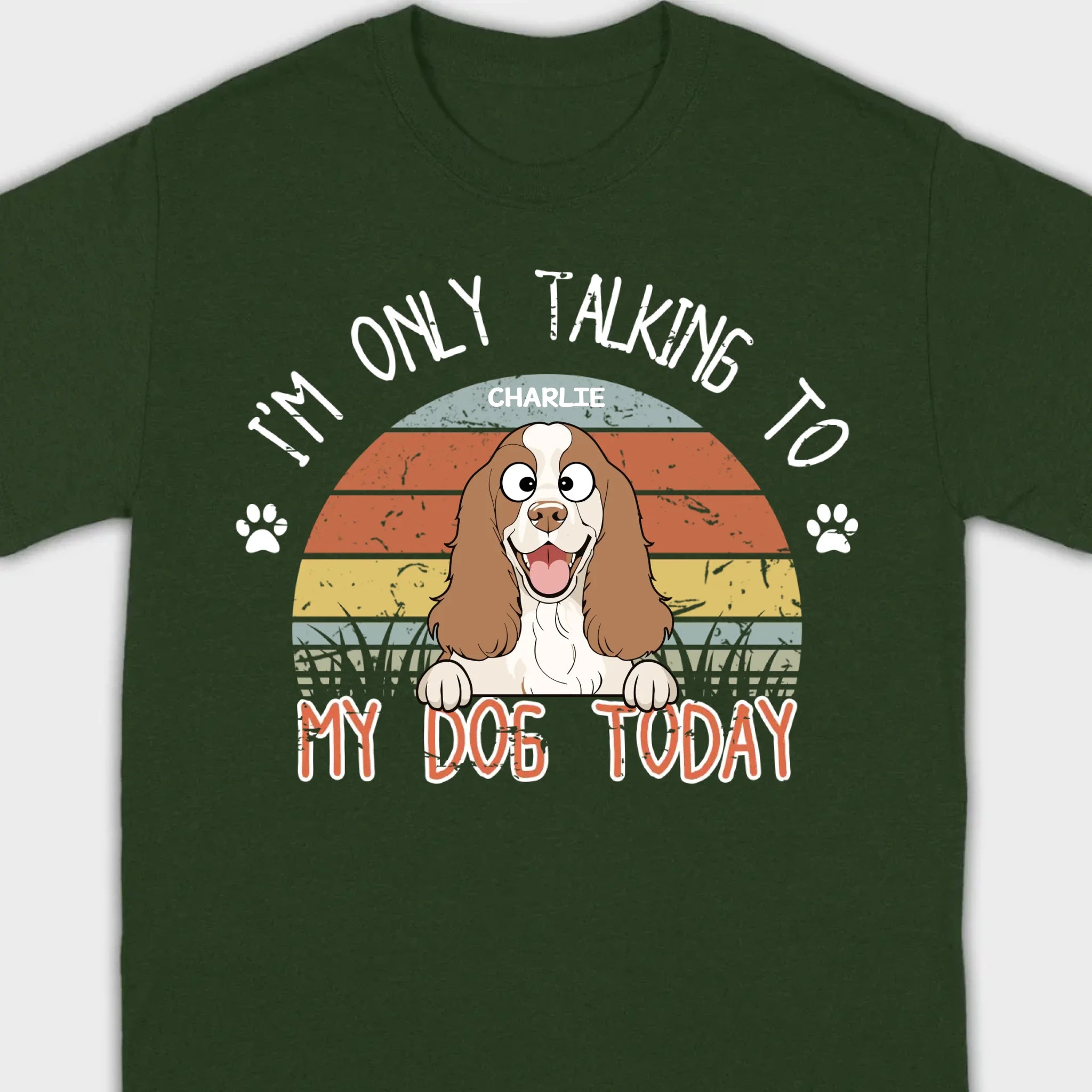 Custom American Cocker Spaniel T-Shirts - I’m Only Talking To My Dog Today Basic Tee - 89Prints