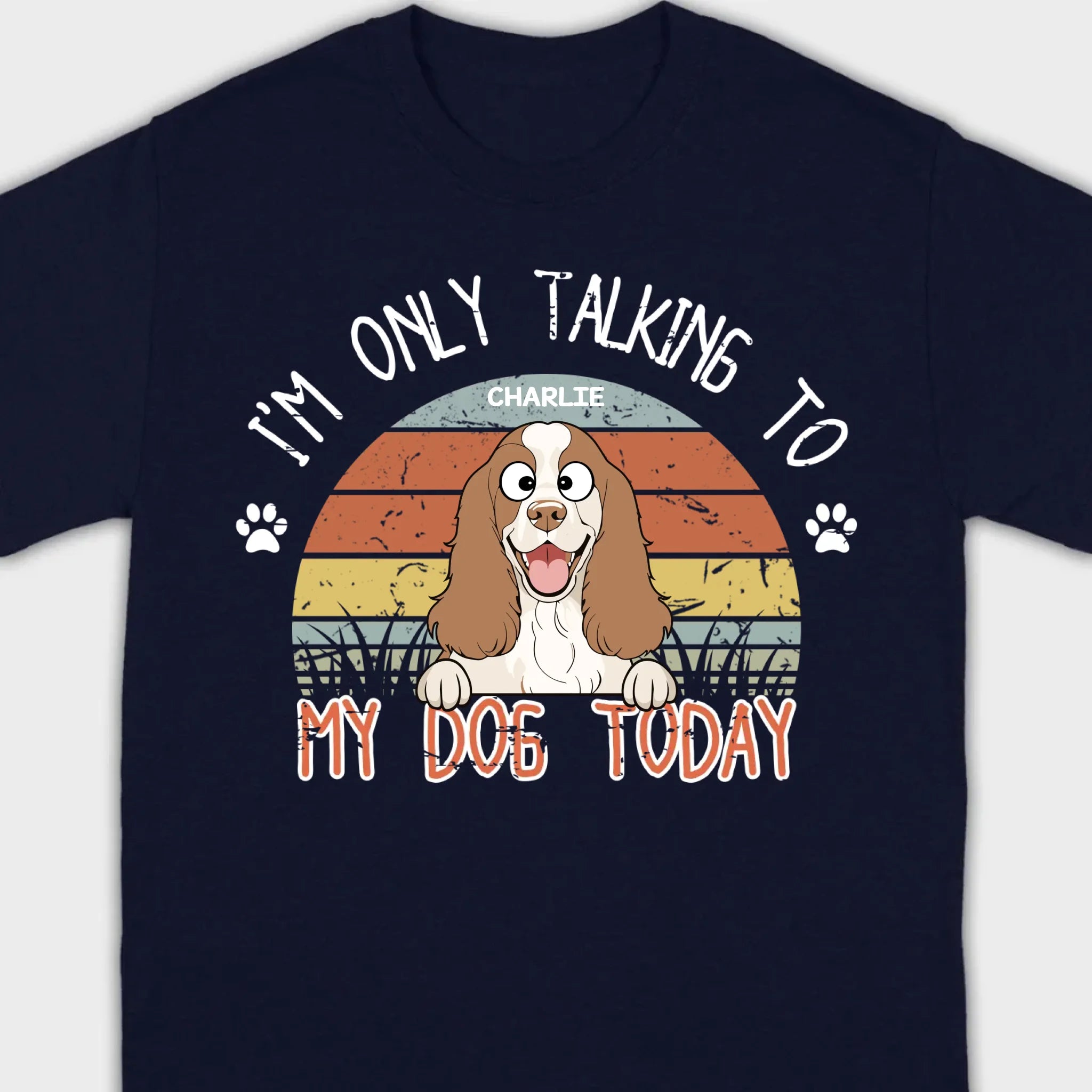 Custom American Cocker Spaniel T-Shirts - I’m Only Talking To My Dog Today Basic Tee - 89Prints