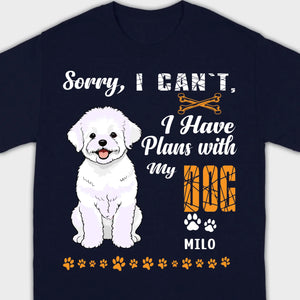 Custom Bichon Frise T-Shirts - Sorry, I Have Plans With My Dog Personalized Basic Tee - 89Prints