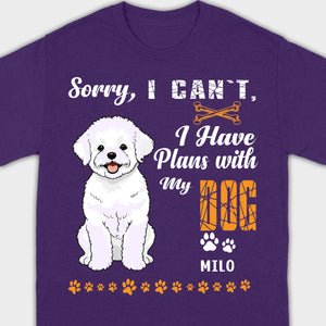 Custom Bichon Frise T-Shirts - Sorry, I Have Plans With My Dog Personalized Basic Tee - 89Prints