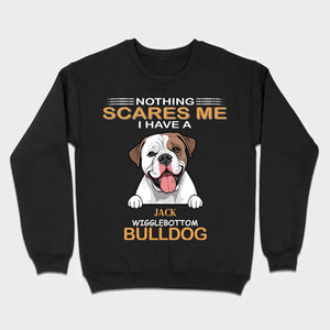 Custom American Bulldog Sweatshirt - Nothing Scares Me Personalized Name - 89Prints