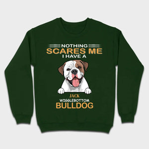 Custom American Bulldog Sweatshirt - Nothing Scares Me Personalized Name - 89Prints