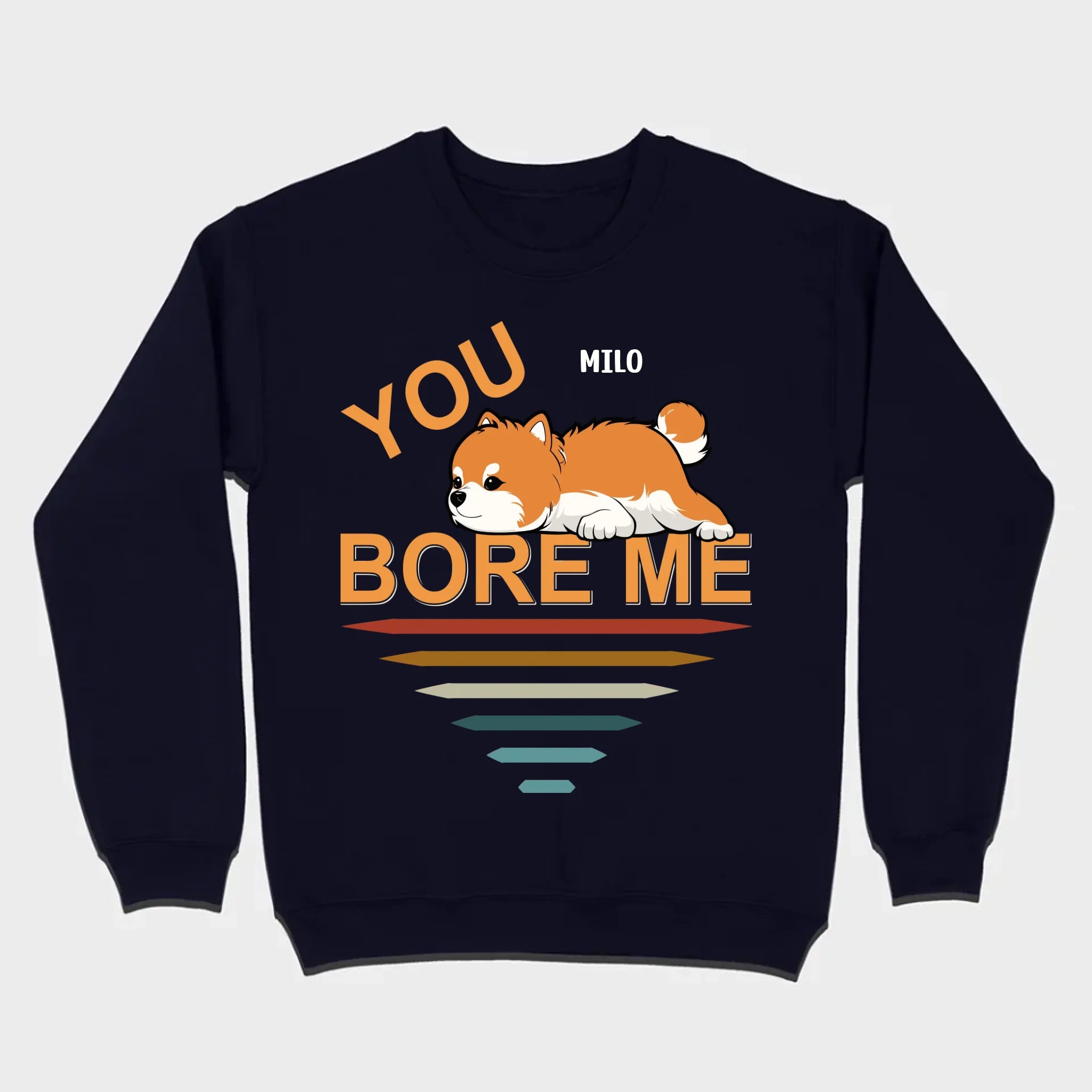 Custom Pomeranian Hoodie - You Bore Me Witty Personalized Pet Name Gift - 89Prints