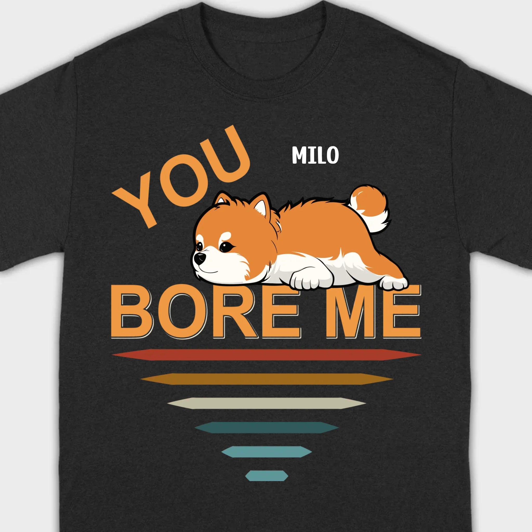 Custom Pomeranian Hoodie - You Bore Me Witty Personalized Pet Name Gift - 89Prints