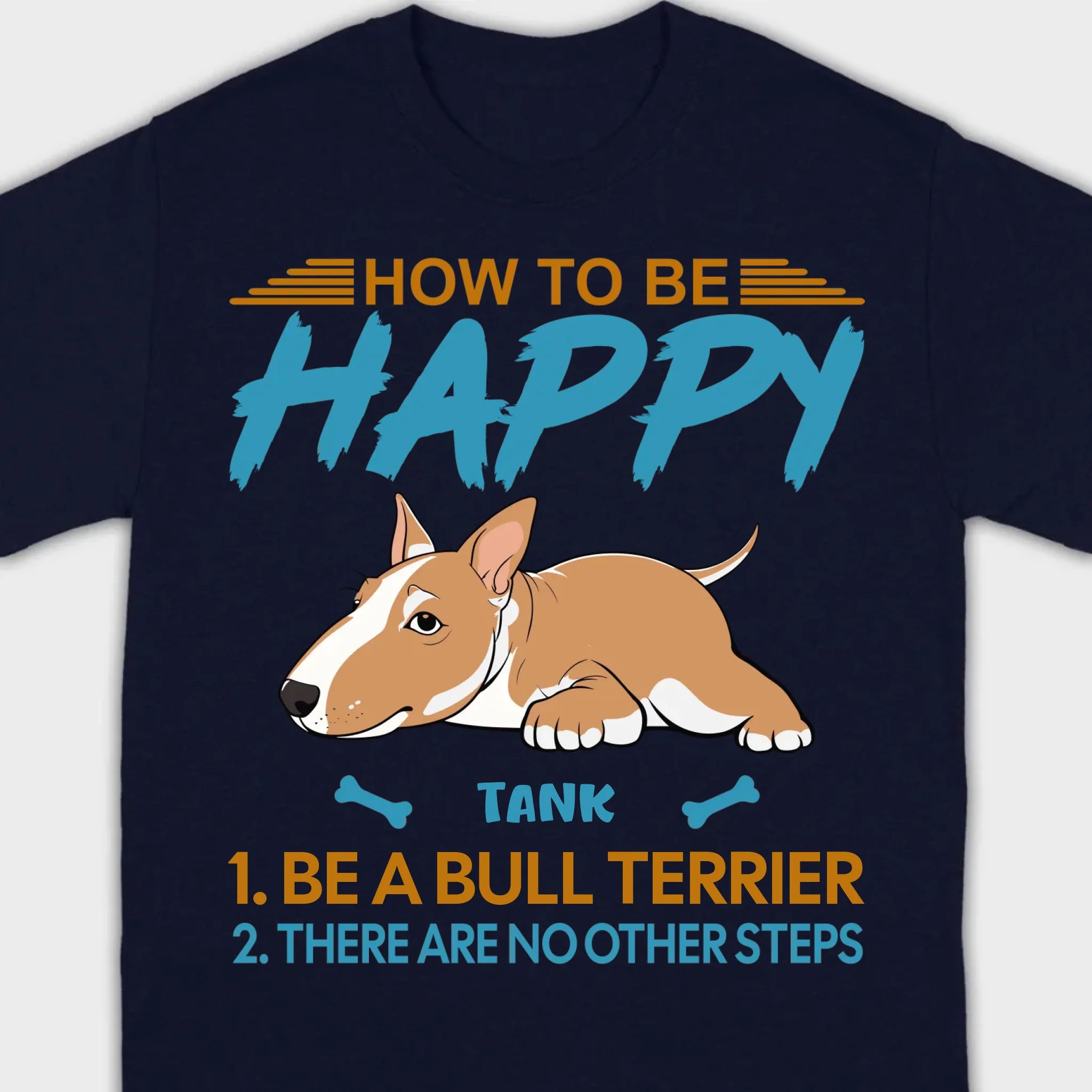 Customized Bull Terrier Sweatshirt - How To Be Happy Personalized Dog Name Gift - 89Prints