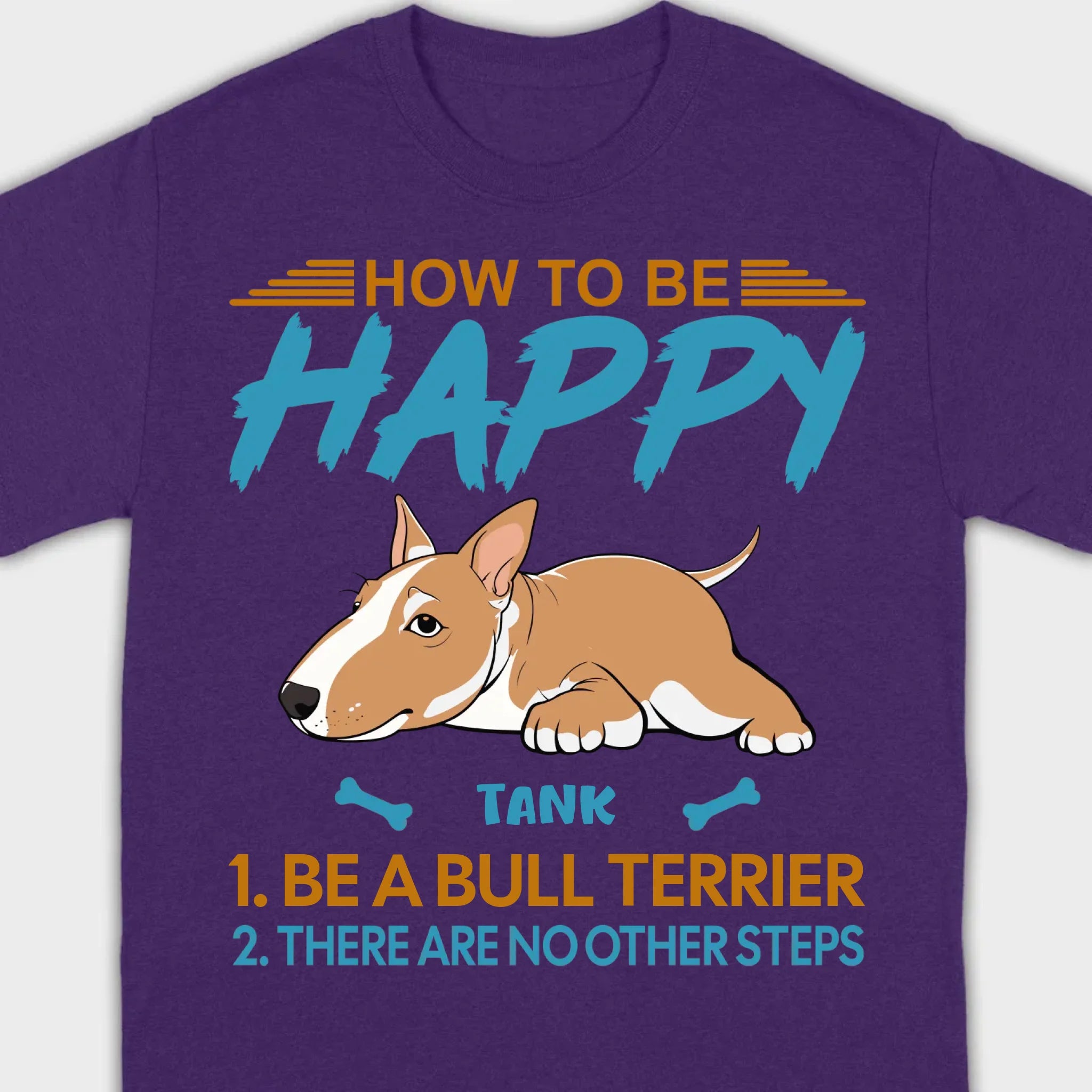 Customized Bull Terrier Sweatshirt - How To Be Happy Personalized Dog Name Gift - 89Prints