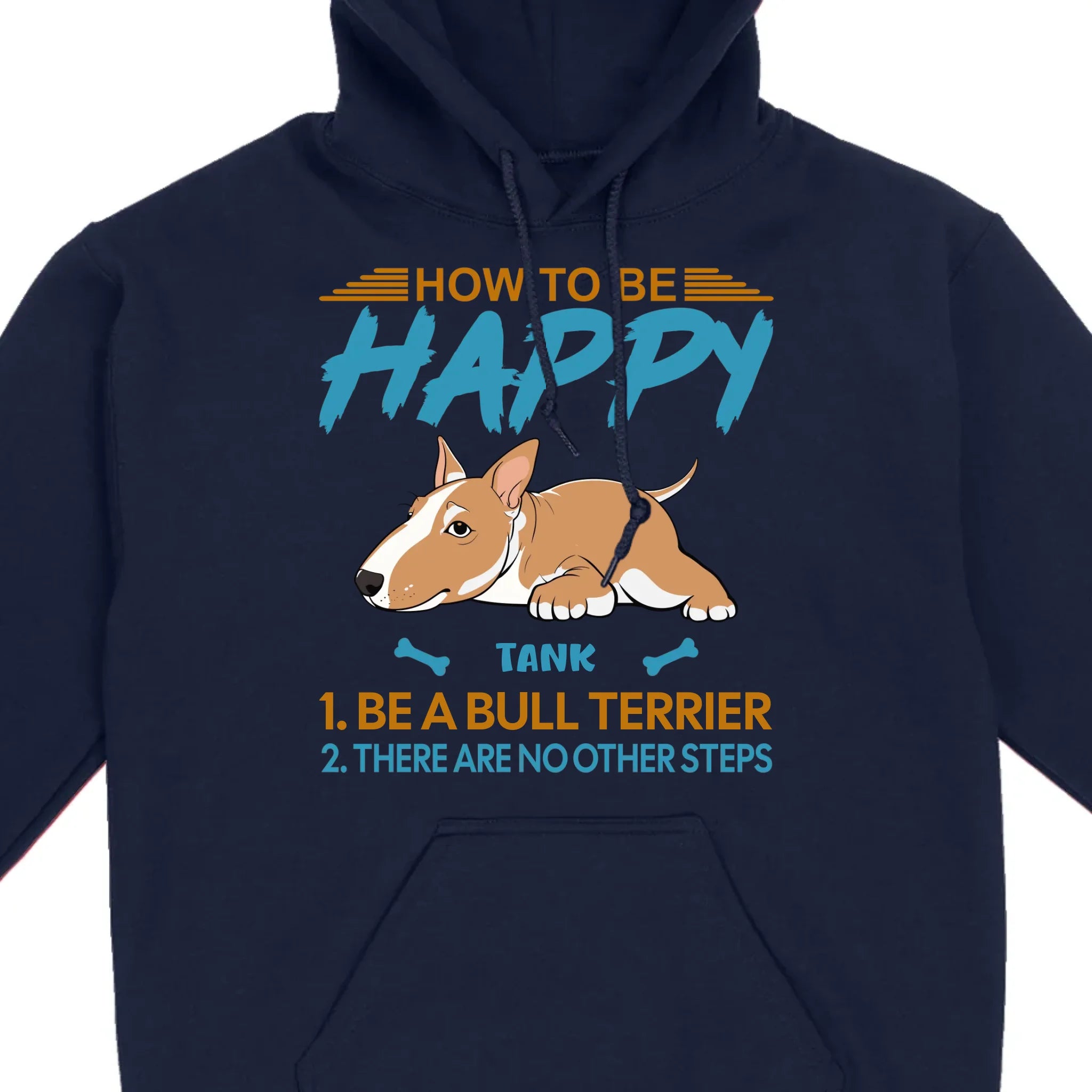 Customized Bull Terrier Sweatshirt - How To Be Happy Personalized Dog Name Gift - 89Prints
