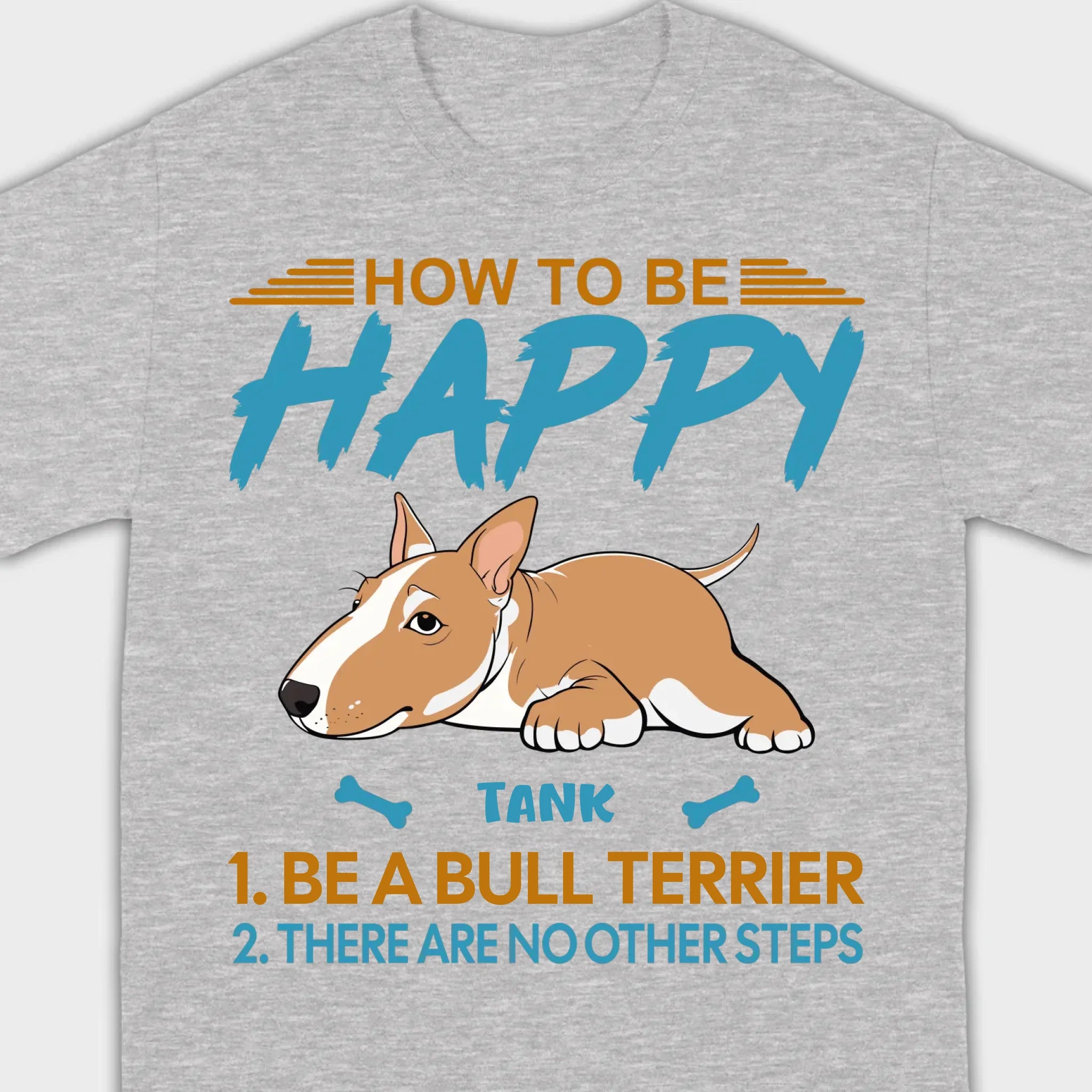 Customized Bull Terrier Sweatshirt - How To Be Happy Personalized Dog Name Gift - 89Prints
