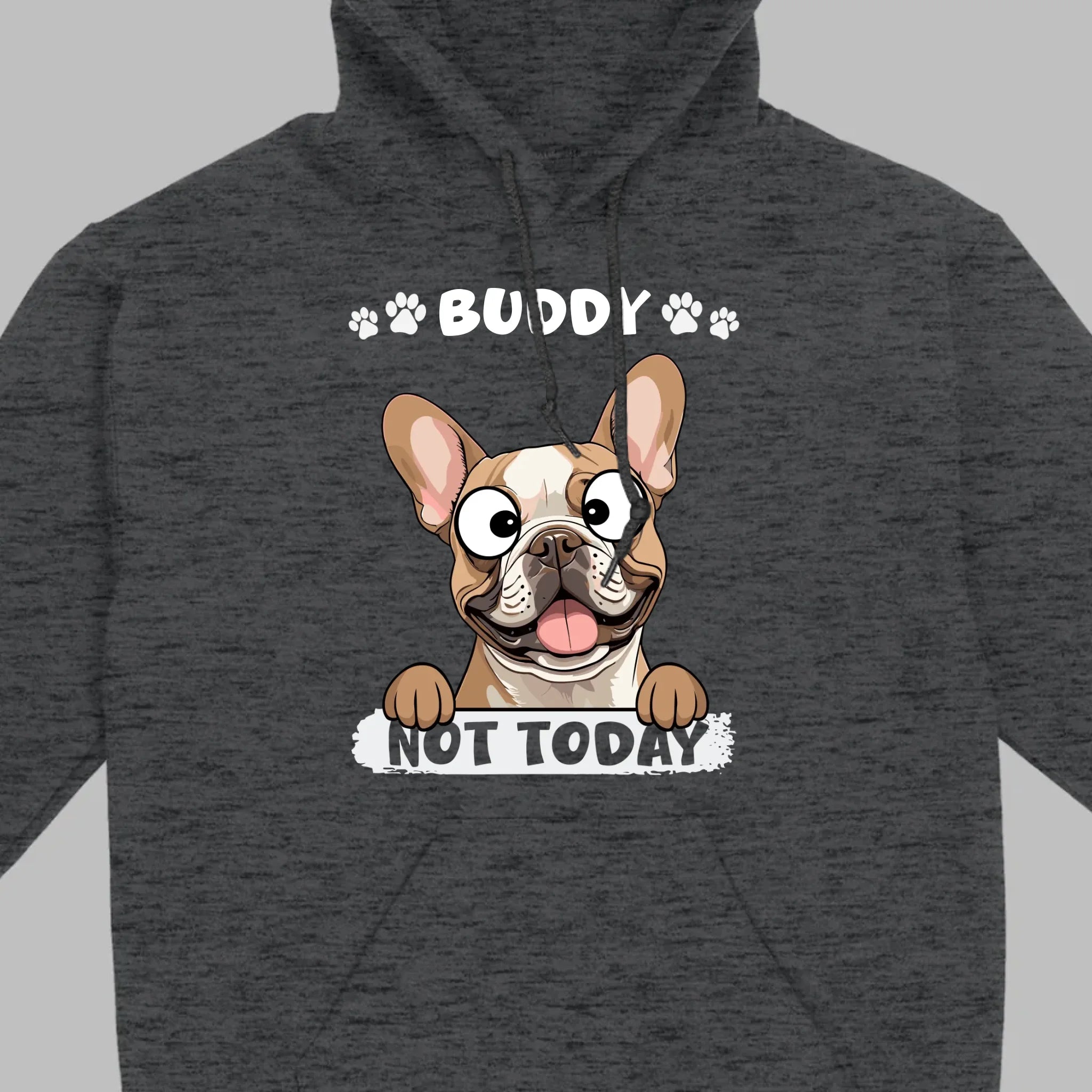 Personalized French Bulldog T-Shirts - Not Today Basic Tee With Custom Pet Name - 89Prints