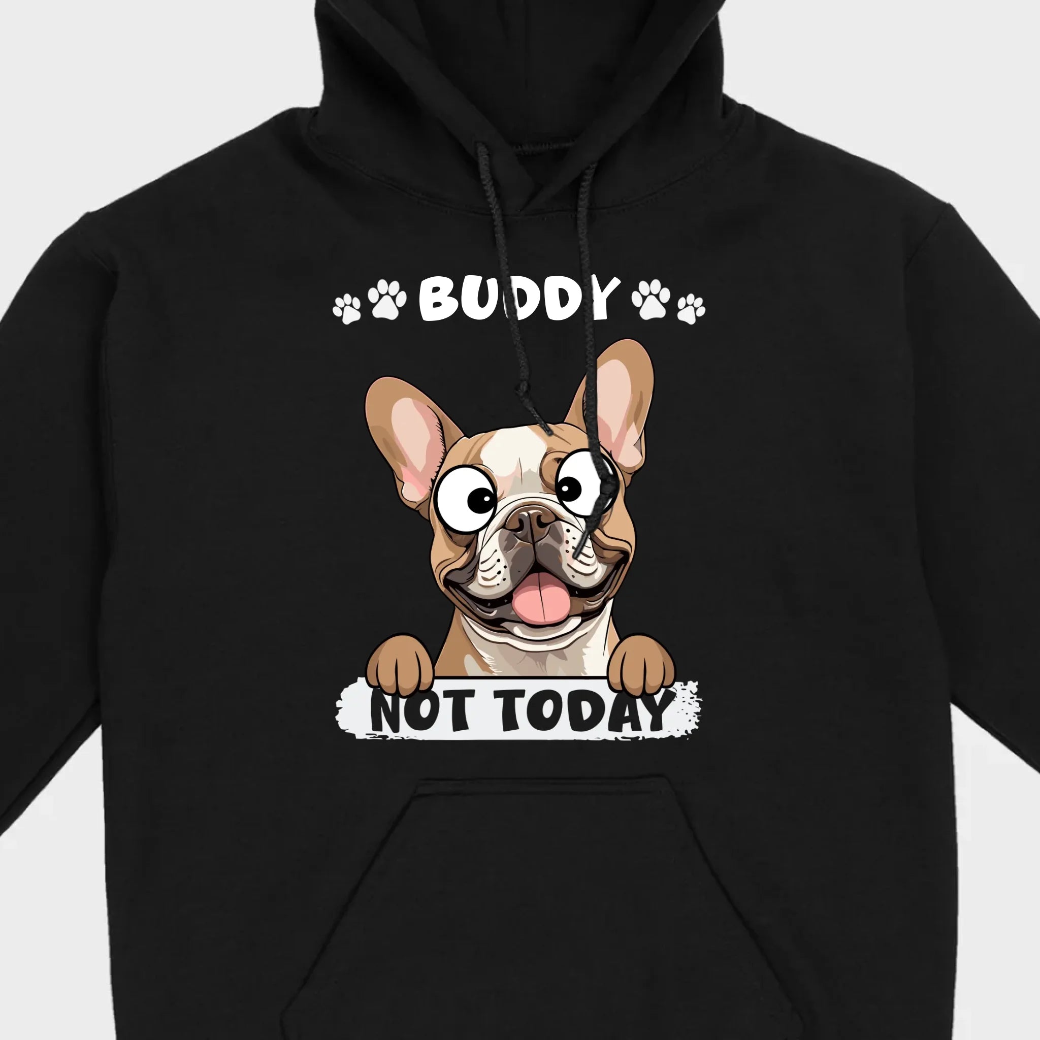 Personalized French Bulldog T-Shirts - Not Today Basic Tee With Custom Pet Name - 89Prints