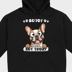 Personalized French Bulldog T-Shirts - Not Today Basic Tee With Custom Pet Name - 89Prints