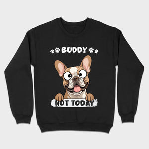 Personalized French Bulldog T-Shirts - Not Today Basic Tee With Custom Pet Name - 89Prints