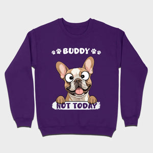 Personalized French Bulldog T-Shirts - Not Today Basic Tee With Custom Pet Name - 89Prints