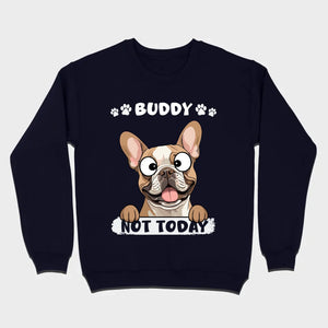 Personalized French Bulldog T-Shirts - Not Today Basic Tee With Custom Pet Name - 89Prints