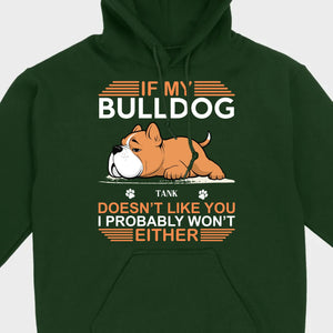 Personalized American Bulldog Sweatshirt - If My Dog Doesn't Like You - 89Prints