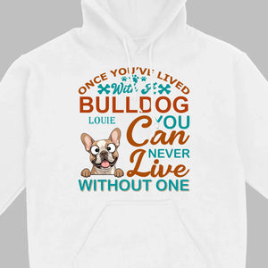 Custom French Bulldog T-Shirts - Once You’ve Lived With A Bulldog Personalized Basic Tee - 89Prints