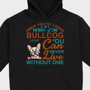 Custom French Bulldog T-Shirts - Once You’ve Lived With A Bulldog Personalized Basic Tee - 89Prints