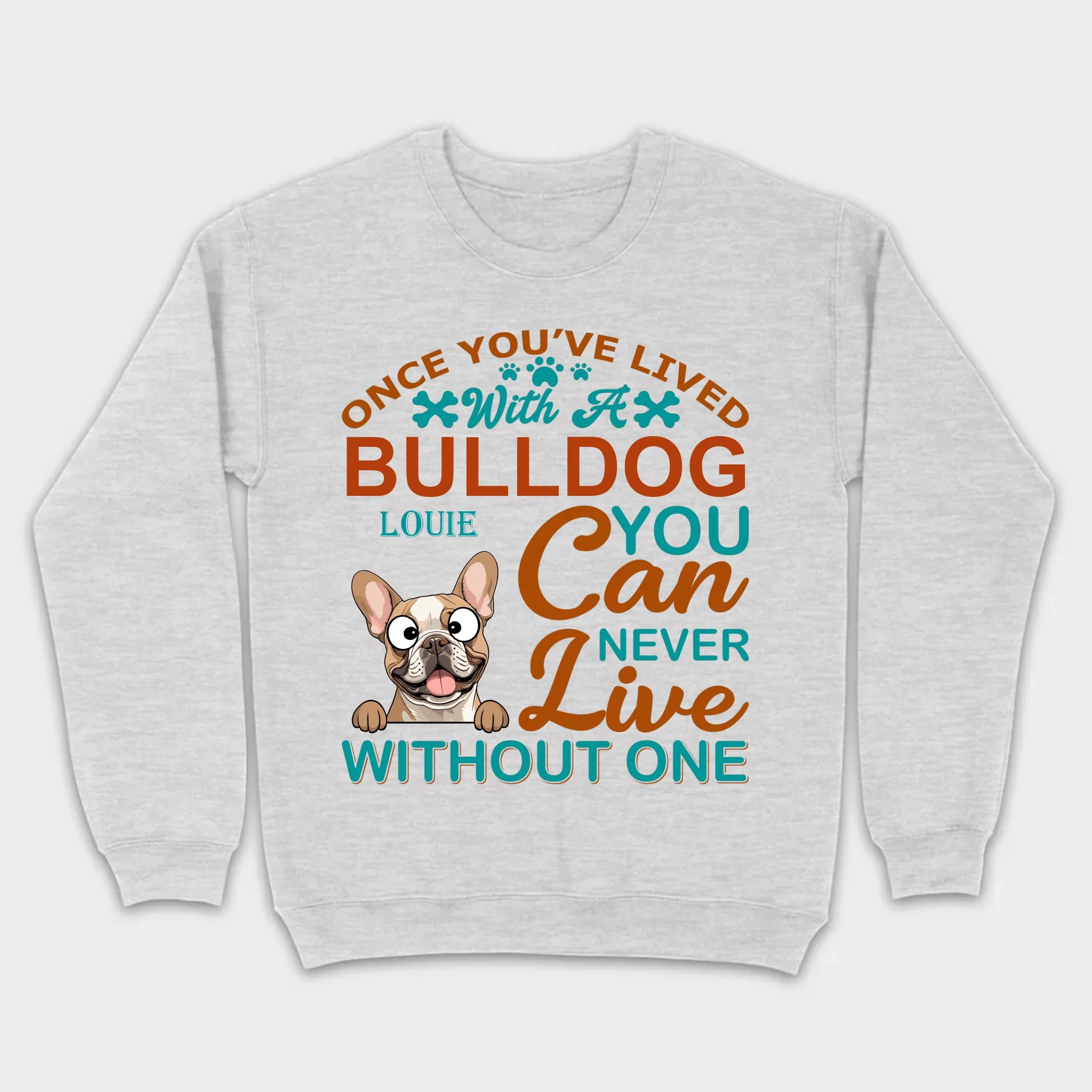 Custom French Bulldog T-Shirts - Once You’ve Lived With A Bulldog Personalized Basic Tee - 89Prints