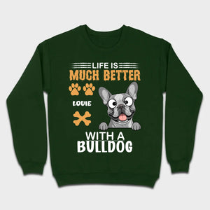 Custom French Bulldog T-Shirt - Life Is Much Better With A Bulldog Basic Tee - 89Prints