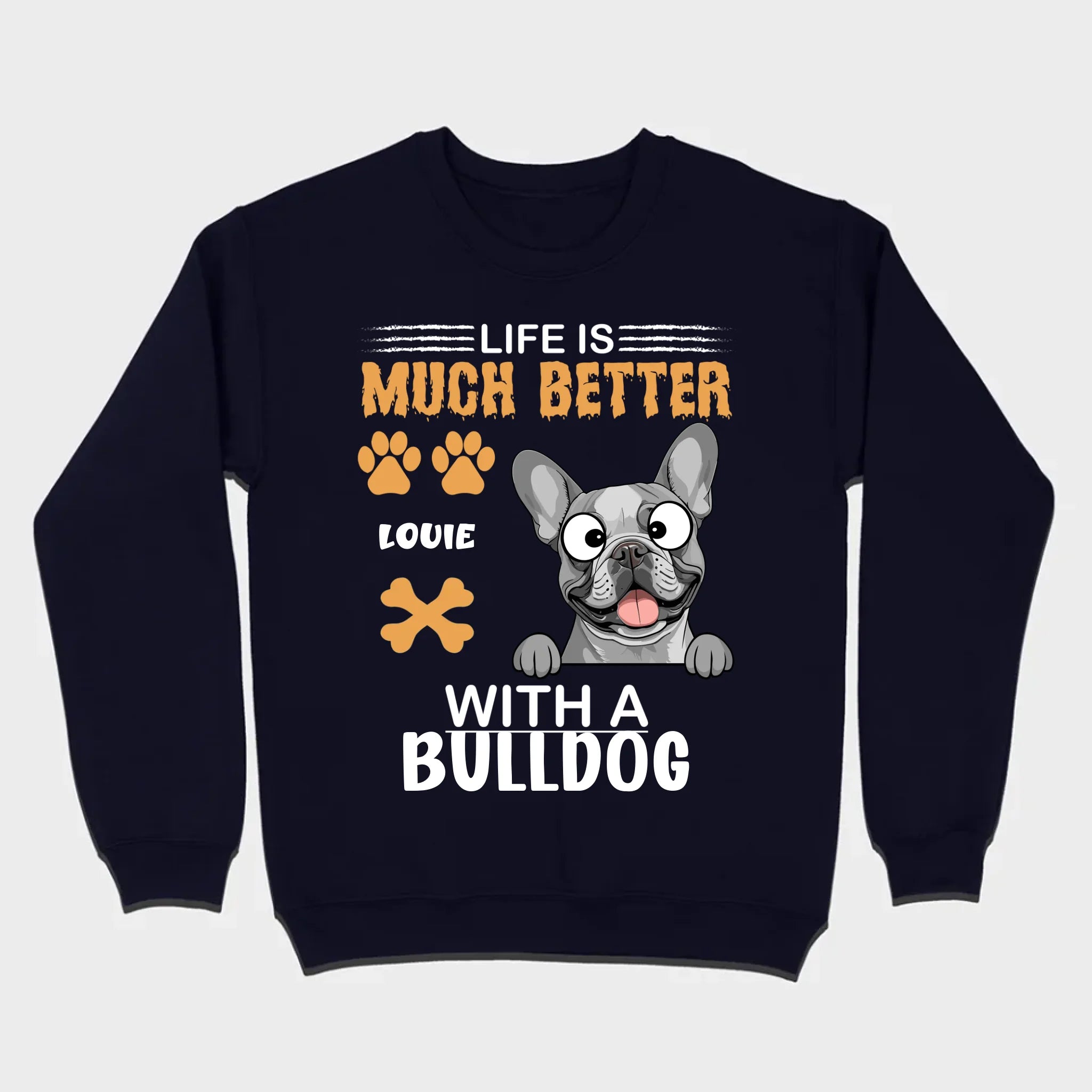Custom French Bulldog T-Shirt - Life Is Much Better With A Bulldog Basic Tee - 89Prints