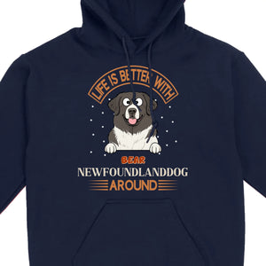 Custom Newfoundland Sweatshirt - Life Is Better Around Personalized Dog Name - 89Prints