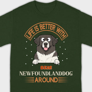 Custom Newfoundland Sweatshirt - Life Is Better Around Personalized Dog Name - 89Prints