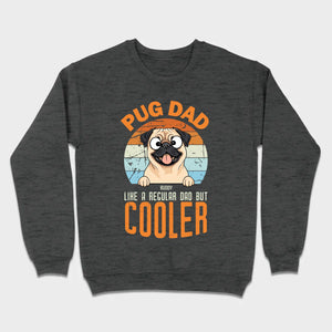 Pug Dad Like A Regular Dad But Cooler Custom Pug Basic Tee - 89Prints