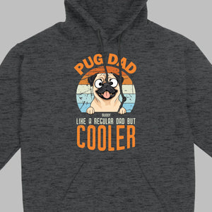 Pug Dad Like A Regular Dad But Cooler Custom Pug Basic Tee - 89Prints