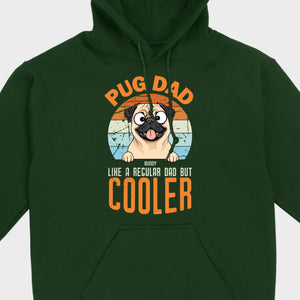Pug Dad Like A Regular Dad But Cooler Custom Pug Basic Tee - 89Prints