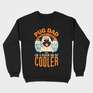 Pug Dad Like A Regular Dad But Cooler Custom Pug Basic Tee - 89Prints