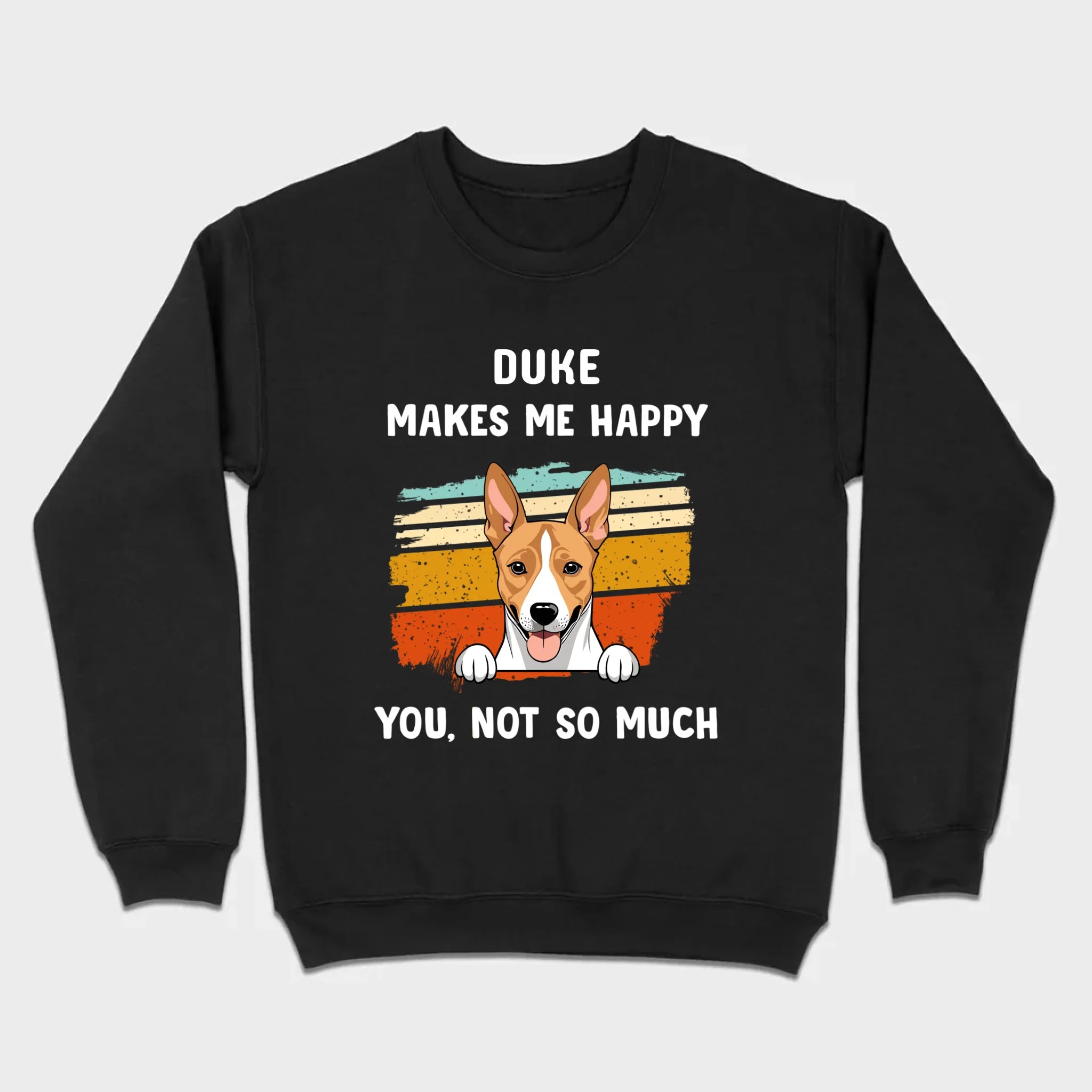 89Prints Custom Dog T-Shirt – Pet Makes Me Happy, You Not So Much