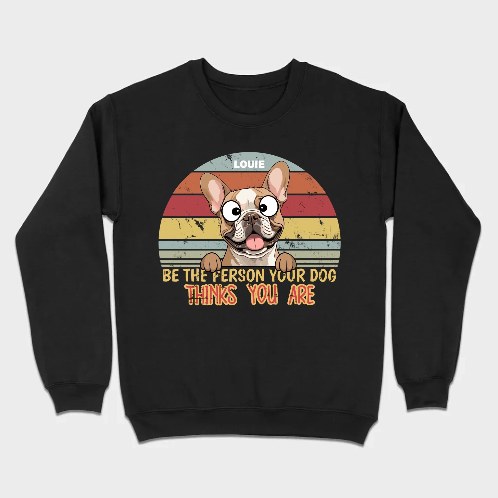 Be The Person Your Dog Thinks You Are Custom Tee - 89Prints
