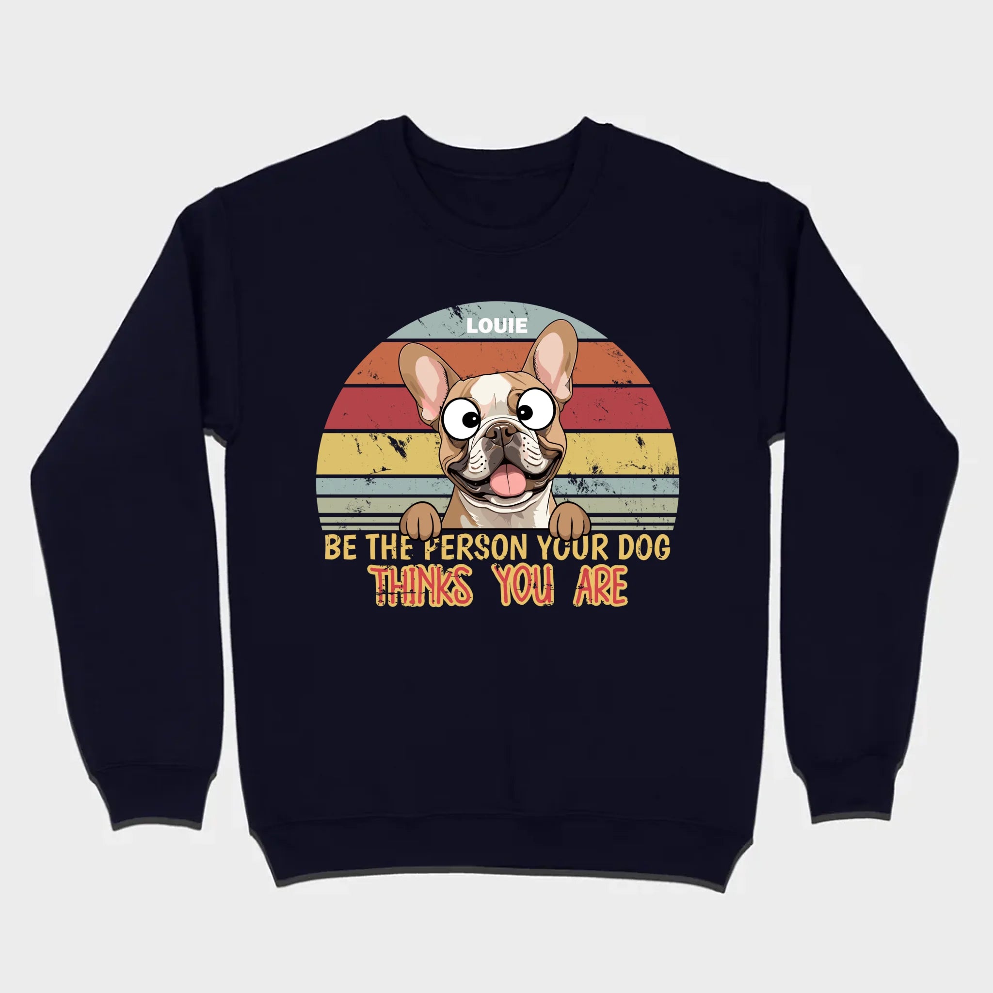 Be The Person Your Dog Thinks You Are Custom Tee - 89Prints