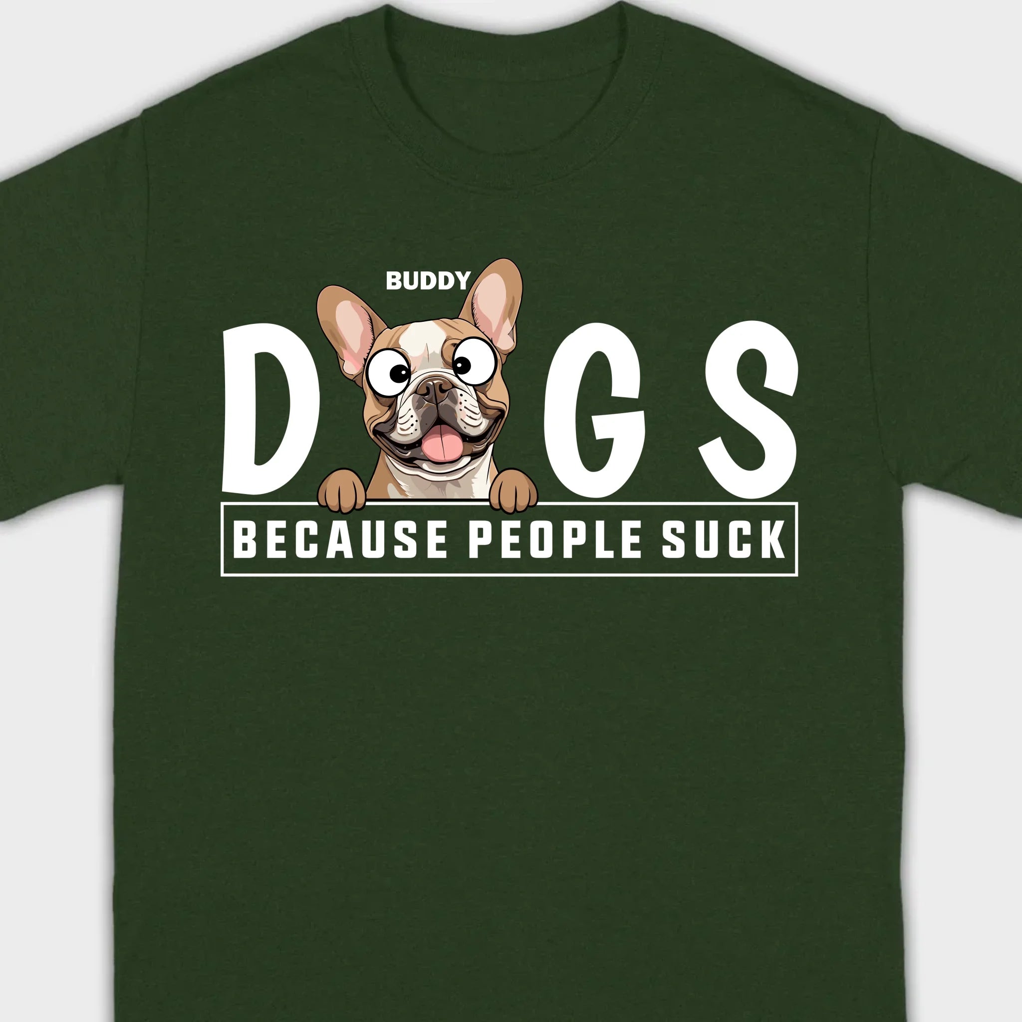 Custom Your Dog On A Shirt Because People Suck Basic Tee - 89Prints
