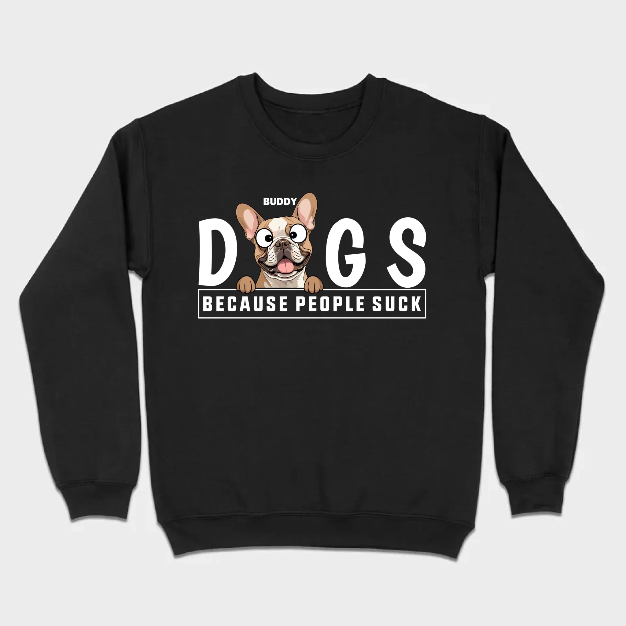 Custom Your Dog On A Shirt Because People Suck Basic Tee - 89Prints