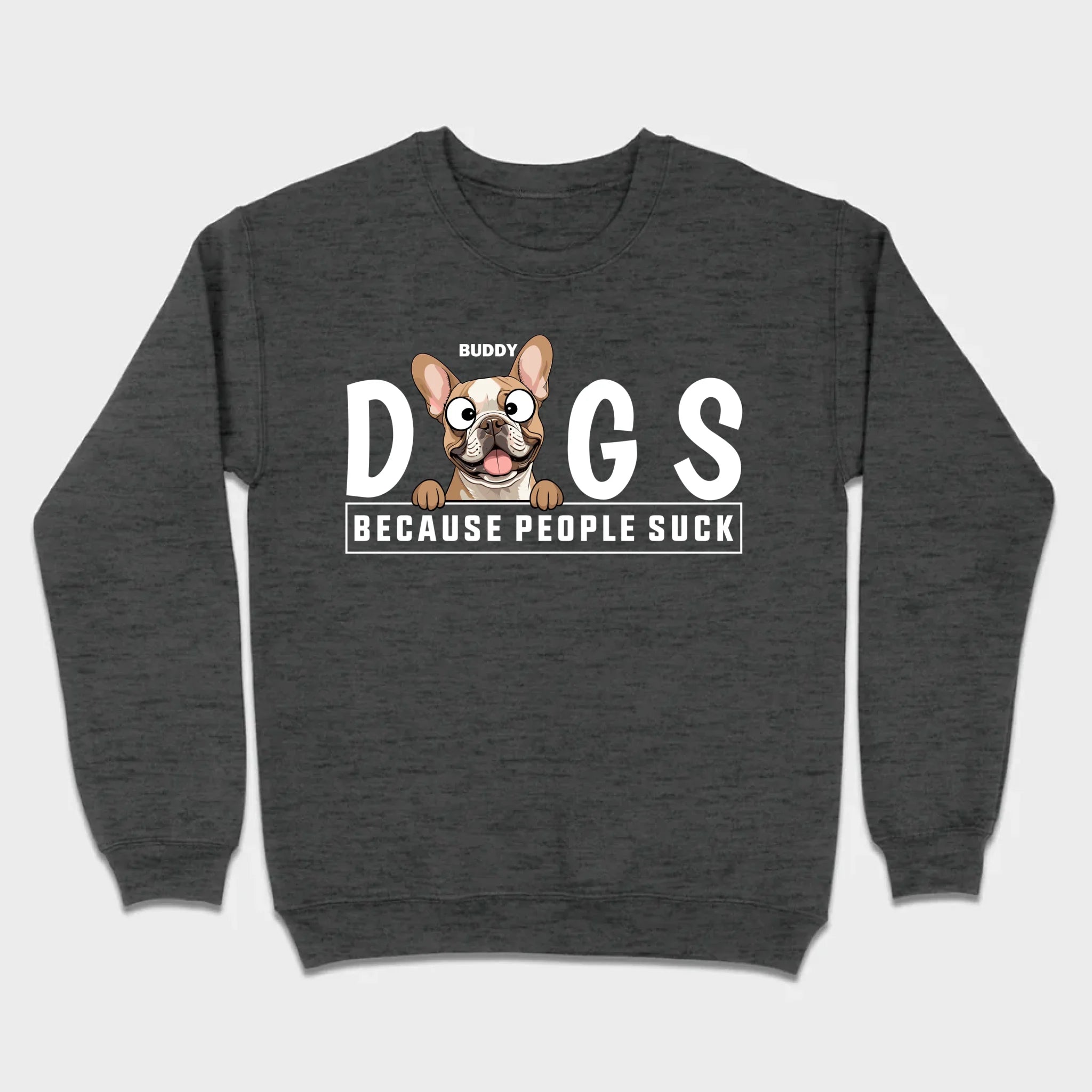 Custom Your Dog On A Shirt Because People Suck Basic Tee - 89Prints
