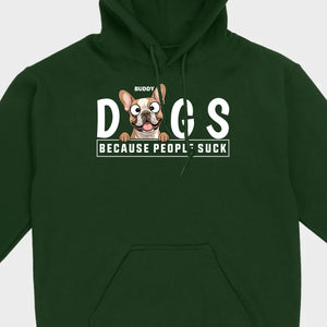 Custom Your Dog On A Shirt Because People Suck Basic Tee - 89Prints