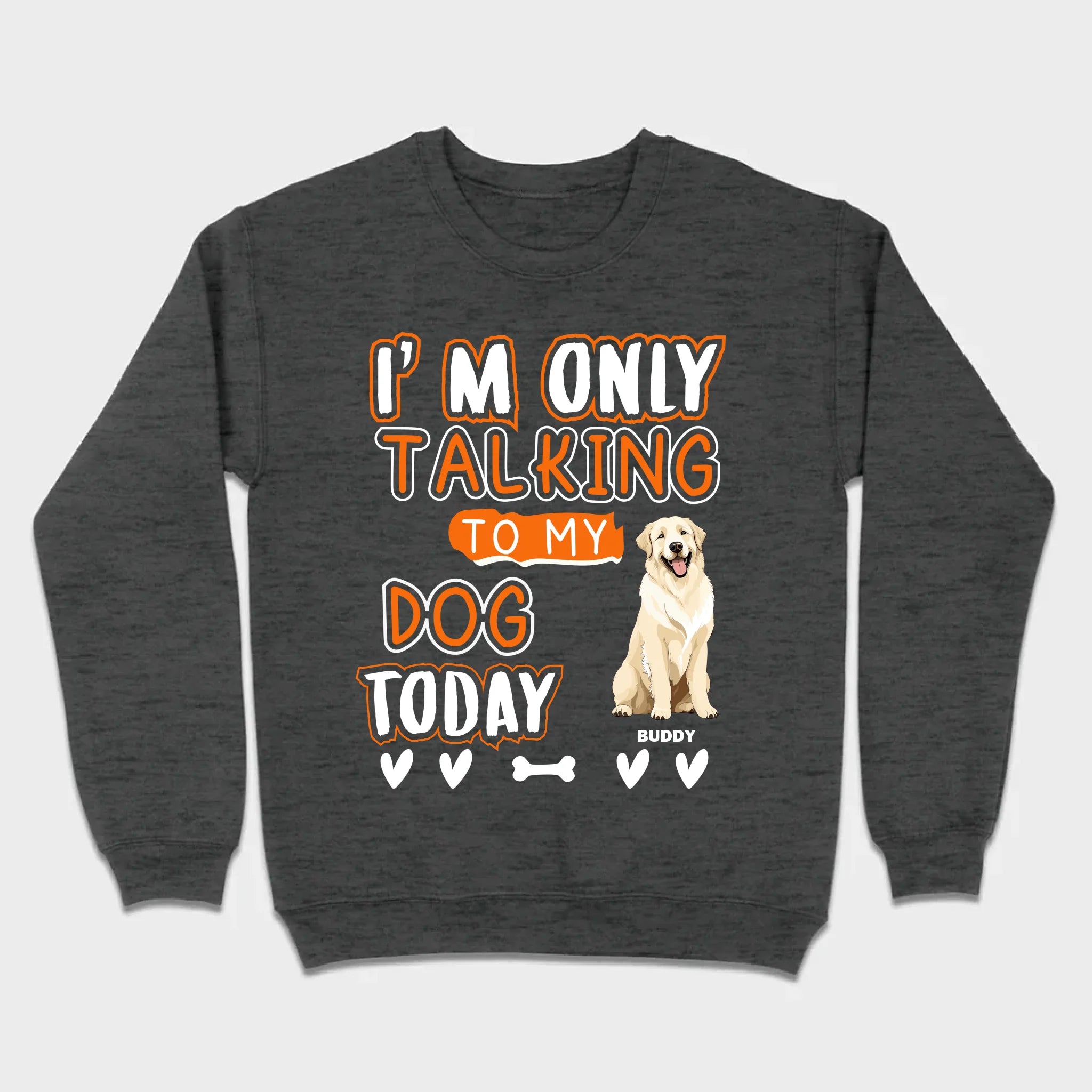 Custom Dog Lovers Shirt I'm Only Talking To My Dog Today - 89Prints Tee